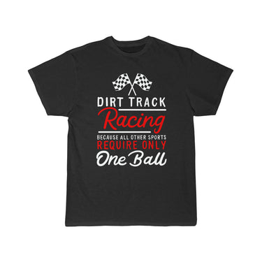 Dirt Track Racing Because All Other Sports Only T-SHIRT THE AV8R